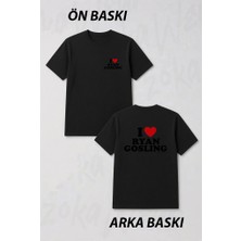 Zoka Wear I Love Ryan Goslıng Desıgn Ön ve Sırt Baskılı Tişört
