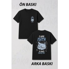 Zoka Wear I Love Math Matematik Formul Kedi Ön ve Sırt Baskılı Tişört
