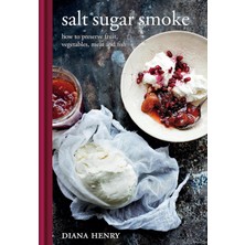 StepCo Salt Sugar Smoke: How To Preserve Fruit, Vegetables, Meat And Fish