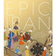 Pandora Kitabevi Epic Iran : 5000 Years Of Culture (Ciltli)