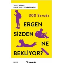 İnkılap Kitabevi 300 Soruda Ergen Sizden Ne Bekliyor? Yankı Yazgan , Onur Tuğçe Poyraz Fındık