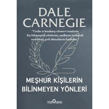 Yediveren Meşhur Kişilerin Bilinmeyen Yönleri Dale Carnegie