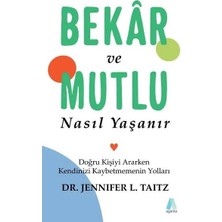 Aganta Kitap Bekar ve Mutlu Nasıl Yaşanır Doğru Kişiyi Ararken Kendini Kaybetmenin Yolları