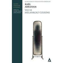 Kanon Kitap Yas ve Melankoli Üzerine   Depresyonun Psikanalitik Kökenleri