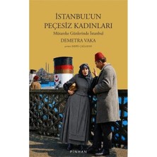 Pinhan Yayıncılık Istanbul'un Peçesiz Kadınları   Mütareke Günlerinde Istanbul