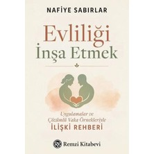 Remzi Kitabevi Evliliği Inşa Etmek   Uygulamalar ve Çözümlü Vaka Örnekleriyle Ilişki Rehberi
