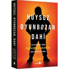 Huysuz Oyunbozan Dahi: Ayarsız Bir Nevzat Aydın Biyografisi