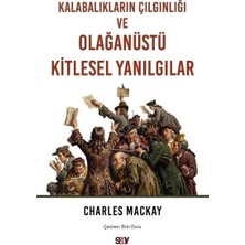 Say Kalabalıkların Çılgınlığı ve Olağanustu Kitlesel Yanılgılar