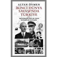 Doğan Kitap Ikinci Dünya Savaşı'nda Türkiye ve Montreuxden Bu Yana Boğazlar Kavgası
