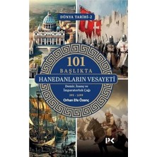 Profil Kitap 101 Başlıkta Hanedanların Vesayeti: Demir Inanç ve Imparatorluk Çağı   Dünya