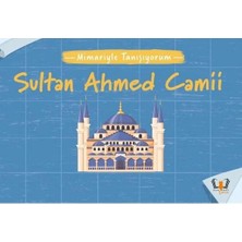 Hayalperest Çocuk Sultan Ahmed Camii   Mimariyle Tanışıyorum