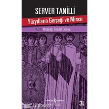 İş Bankası Kültür Yayınları Yüzyılların Gerçeği ve Mirası Iı. Cilt Ortaçağ Feodal Dünya Server Tanilli Iş Bankası Kültür Yayınları