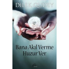 Asi Kitap Bana Akıl Verme Huzur Ver