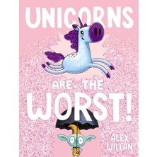 Pandora Kitabevi Unicorns Are The Worst! - Alex Willan (Ciltli)