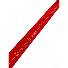 Baskılı '' Love You Forever '' Yazılı Kurdele 5 Metre