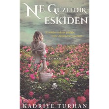 Meriç Yayınları Ne Güzeldik Eskiden