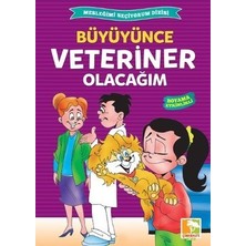 Çınaraltı Yayınları Büyüyünce Veteriner Olacağım / Mesleğimi Seçiyorum Dizisi