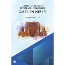 Türkiye Diyanet Vakfı Yayınları Hanefi Matüridi Tefsir Geleneğinde Ömer En-Nesefi