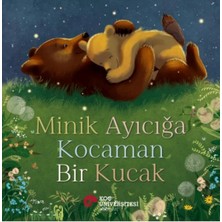 Koç Üniversitesi Yayınları Minik Ayıcığa Kocaman Bir Kucak