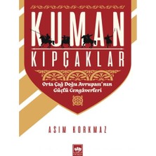 Kuman Kıpçaklar - Orta Çağ Doğu Avrupası'nın Güçlü Cengaverleri
