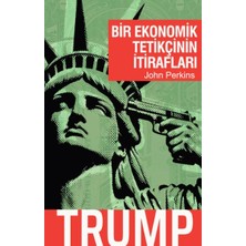 Alkasaz Bir Ekonomik Tetikçinin Itirafları - Trump