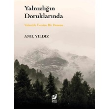 Sakin Kitap Yalnızlığın Doruklarında - Yalnızlık Üzerine Bir Deneme