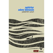 Mahal Edebiyat Nehirler Adımı Bilmesin