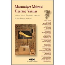 Yapı Kredi Yayınları Masumiyet Müzesi Üzerine Yazılar - Orhan Pamuk Söyleşisiyle