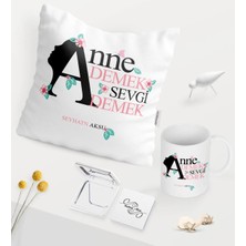 BK Gift Kişiye Özel Anne Demek Sevgi Demek Beyaz Kupa Ayna Yastık Seti