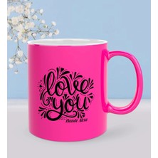BK Gift Kişiye Özel Sevgili Tasarımlı Fosforlu Pembe Kupa Bardak - 100