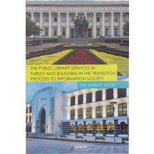 The Public Library Services in Turkey And Bulgaria In The Transition process To Information Society