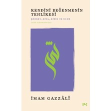 Profil Kitap Kendini Beğenmenin Tehlikesi Imam Gazzâlî
