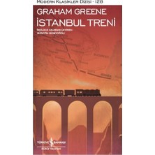 İş Bankası Kültür Yayınları Graham Greene İstanbul Treni Klasikler Dizisi 244 Sayfa