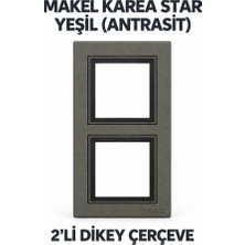 Makel Karea Star Yeşil (Antrasit) 2'li Dikey Çerçeve
