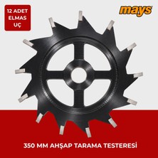 Mays 350 mm Ahşap Tarama Testeresi 12 Elmas Uçlu – Köprü Kesme Makinesi Ahşap Tabla Düzleme ve Yüzey Tarama Bıçağı
