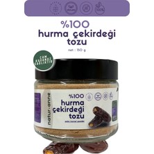 Hurma Çekirdeği Tozu 150 G Cam Kavanoz - Doğal , Katkısız , Koruyucusuz , Premium
