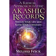 Step Kitap A Radical Approach To The Akashic Records: Master Your Life And Raise Your Vibration