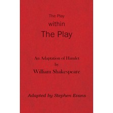 Step Kitap The Play Within The Play: An Adaptation Of Hamlet By William Shakespeare