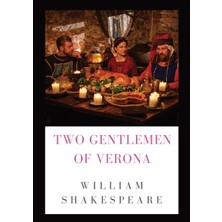 Step Kitap The Two Gentlemen Of Verona: A Comedy By William Shakespeare (1589 - 1593)