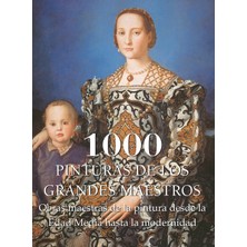 Step Kitap 1000 Pinturas De Los Grandes Maestros: Obras Maestras De La Pintura Desde La Edad Media Hasta La Modernidad