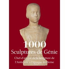 Step Kitap 1000 Sculptures De Génie: Chef-D'œuvre De La Sculpture De L'antiquité À L'époque Moderne