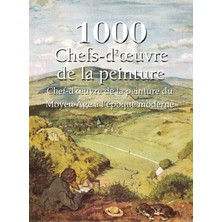 Step Kitap 1000 Chefs-D'œuvre De La Peinture: Chef-D'œuvre De La Peinture Du Moyen Âge À L'époque Moderne