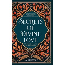 Step Kitap Secrets Of Divine Love: A Spiritual Journey Into The Heart Of Islam