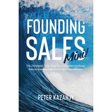 Step Kitap Founding Sales Mini: The Abridged Early Stage Go-To-Market Handbook