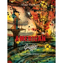 Step Kitap American Graffiti: Le Graffiti Comme Langage Urbain