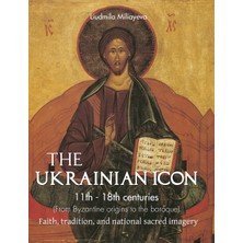Step Kitap The Ukrainian Icon: Faith, Tradition, And National Sacred Imagery