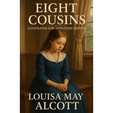 Step Kitap Eight Cousins: Illustrated And Annotated Edition