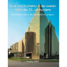 Step Kitap Kunst Und Architektur In Der Zweiten Hälfte Des 20. Jahrhunderts: Die Kühnen Ideen, Die Die Moderne Prägten
