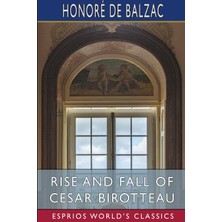 Step Kitap Rise And Fall Of Cesar Birotteau (Esprios Classics): Translated By Katharine Prescott Wormeley