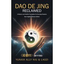 Step Kitap Dao De Jing Reclaimed: A Modern And Faithful Translation For Everyday Readers